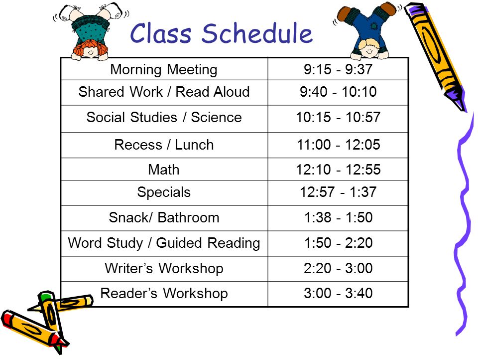 Class Schedule Morning Meeting 9:15 - 9:37 Shared Work / Read Aloud
