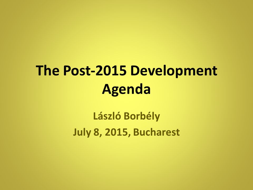 The Post-2015 Development Agenda