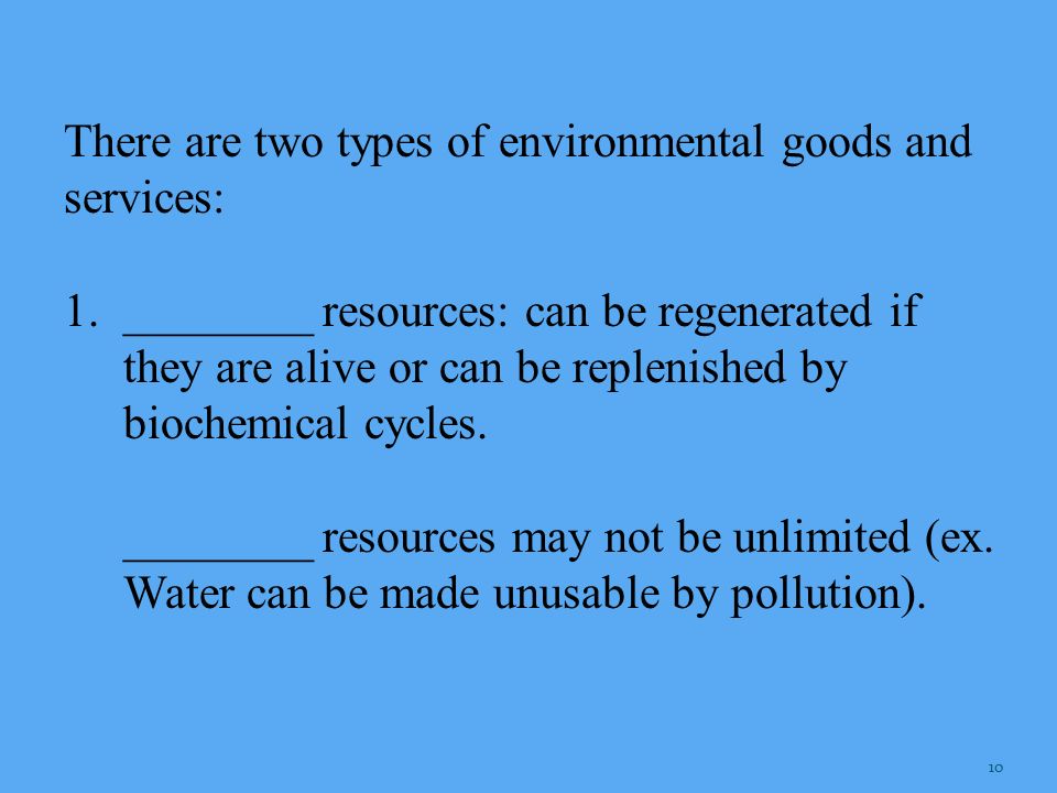 There are two types of environmental goods and services: