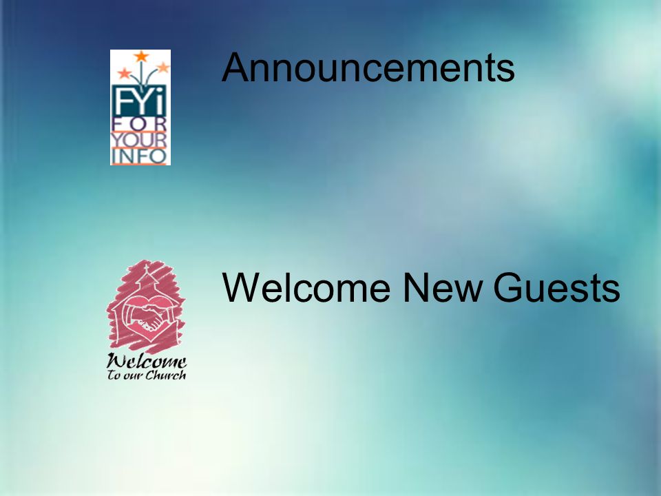 Announcements Welcome New Guests