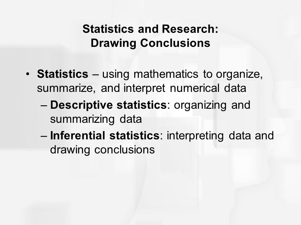 Statistics and Research: Drawing Conclusions