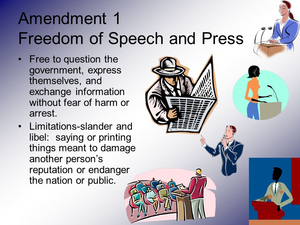 Amendment 1 Freedom of Speech and Press