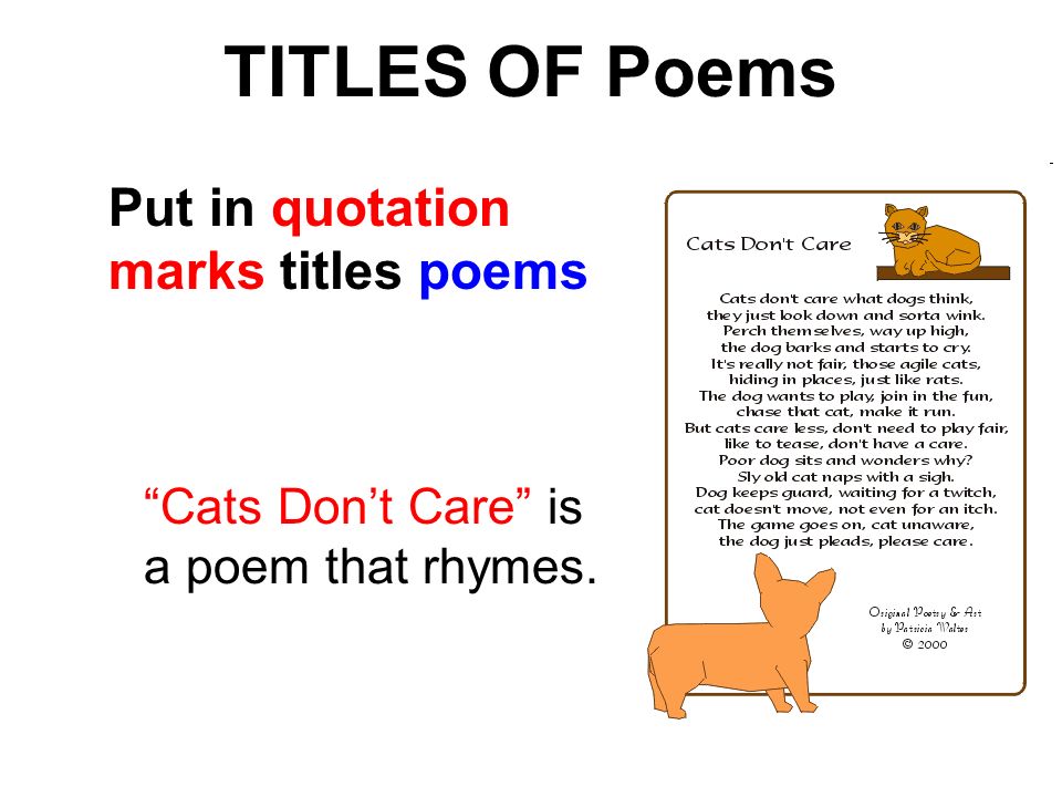 TITLES OF Poems Put in quotation marks titles poems