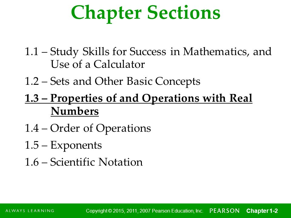 Chapter Sections 1.1 – Study Skills for Success in Mathematics, and Use of a Calculator. 1.2 – Sets and Other Basic Concepts.