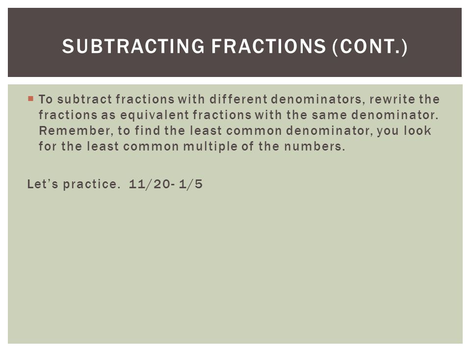 Subtracting fractions (cont.)