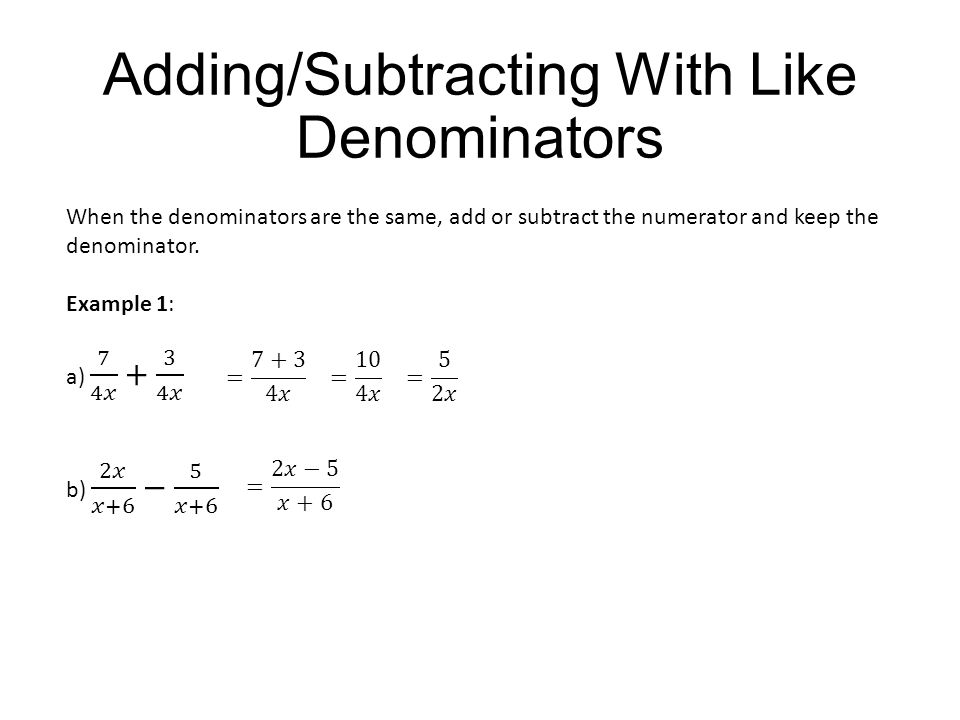 Adding/Subtracting With Like Denominators