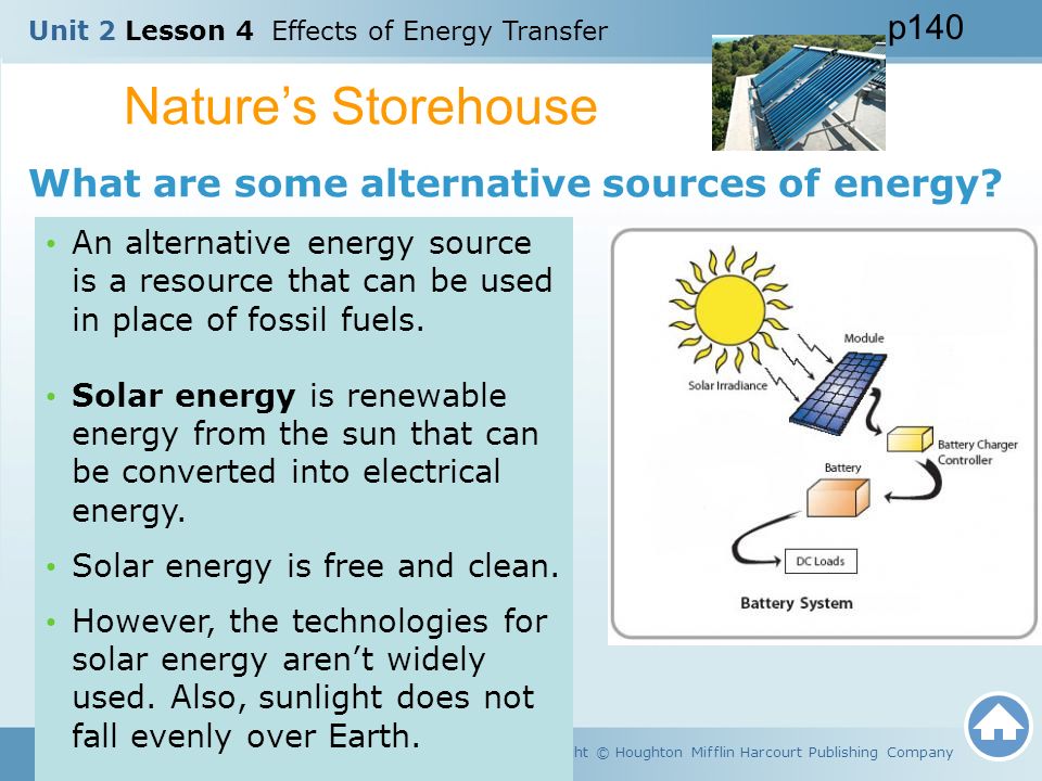 Nature’s Storehouse What are some alternative sources of energy p140