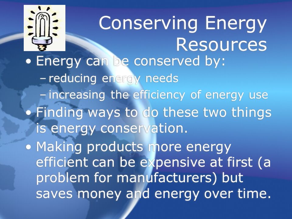 Conserving Energy Resources