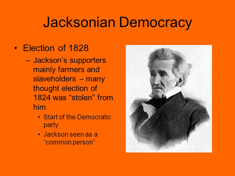Jacksonian Democracy Election of 1828