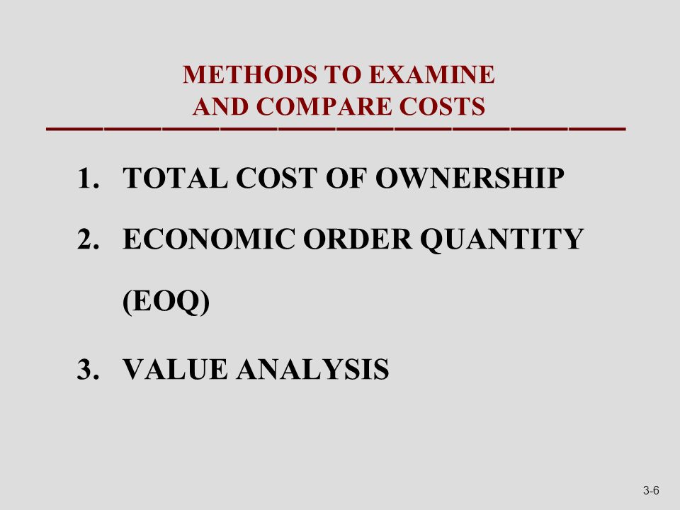 METHODS TO EXAMINE AND COMPARE COSTS