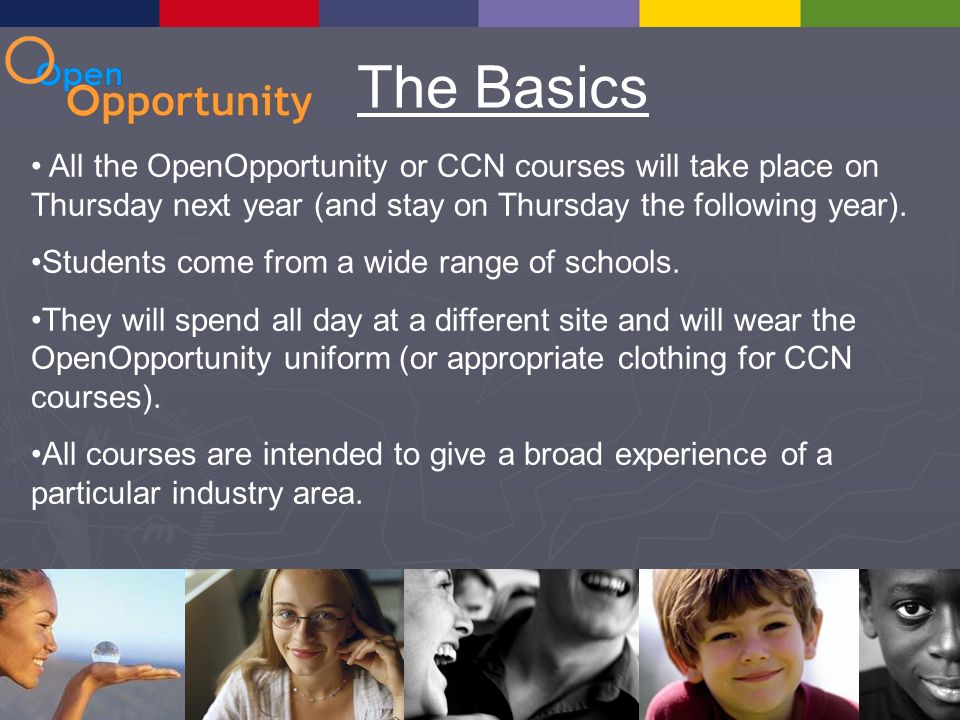 The Basics All the OpenOpportunity or CCN courses will take place on Thursday next year (and stay on Thursday the following year).