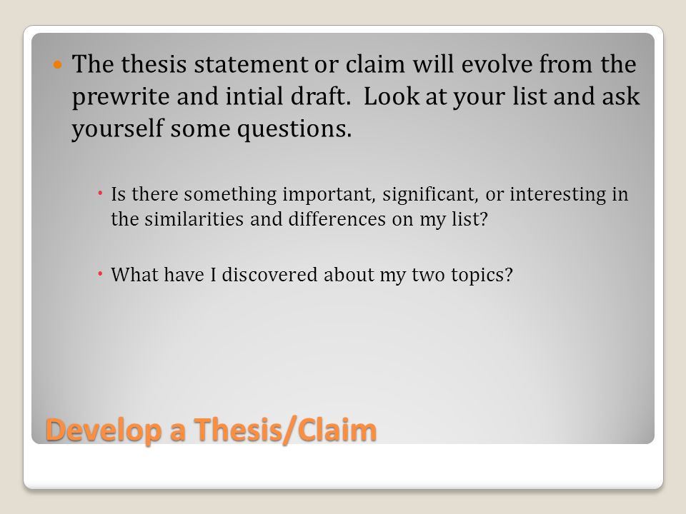 Develop a Thesis/Claim