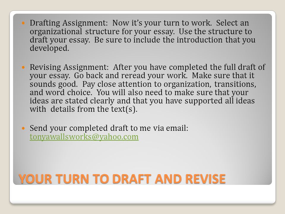 YOUR TURN TO DRAFT AND REVISE