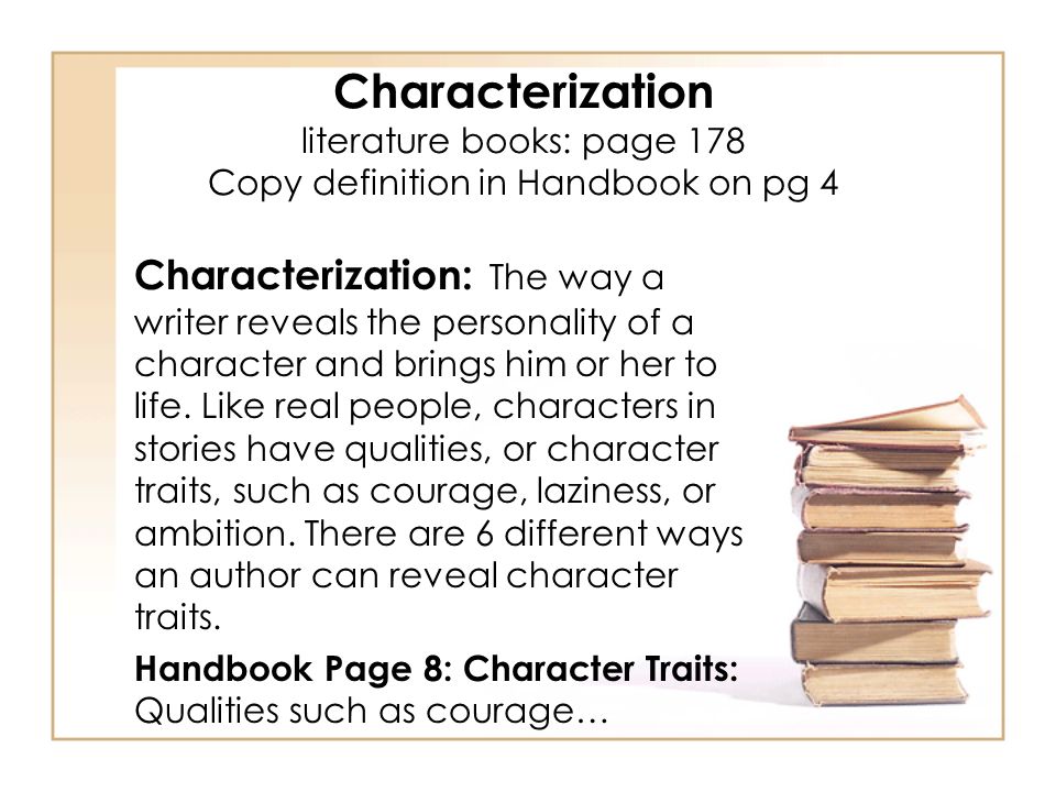 Characterization literature books: page 178 Copy definition in Handbook on pg 4