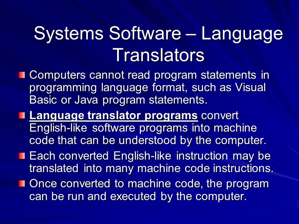 Systems Software – Language Translators