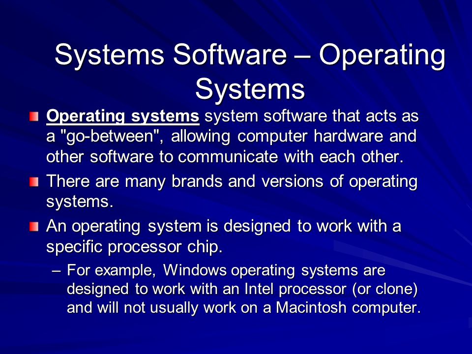 Systems Software – Operating Systems