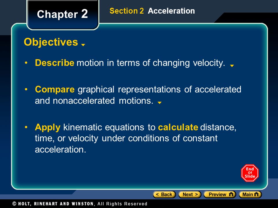 Chapter 2 Objectives Describe motion in terms of changing velocity.
