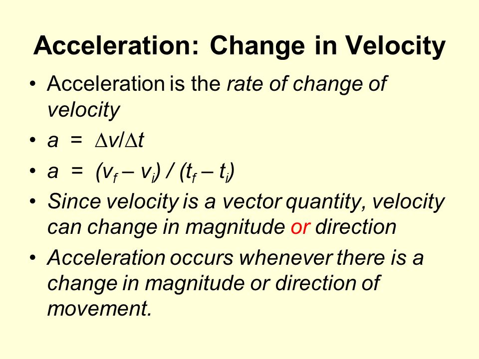 Acceleration: Change in Velocity