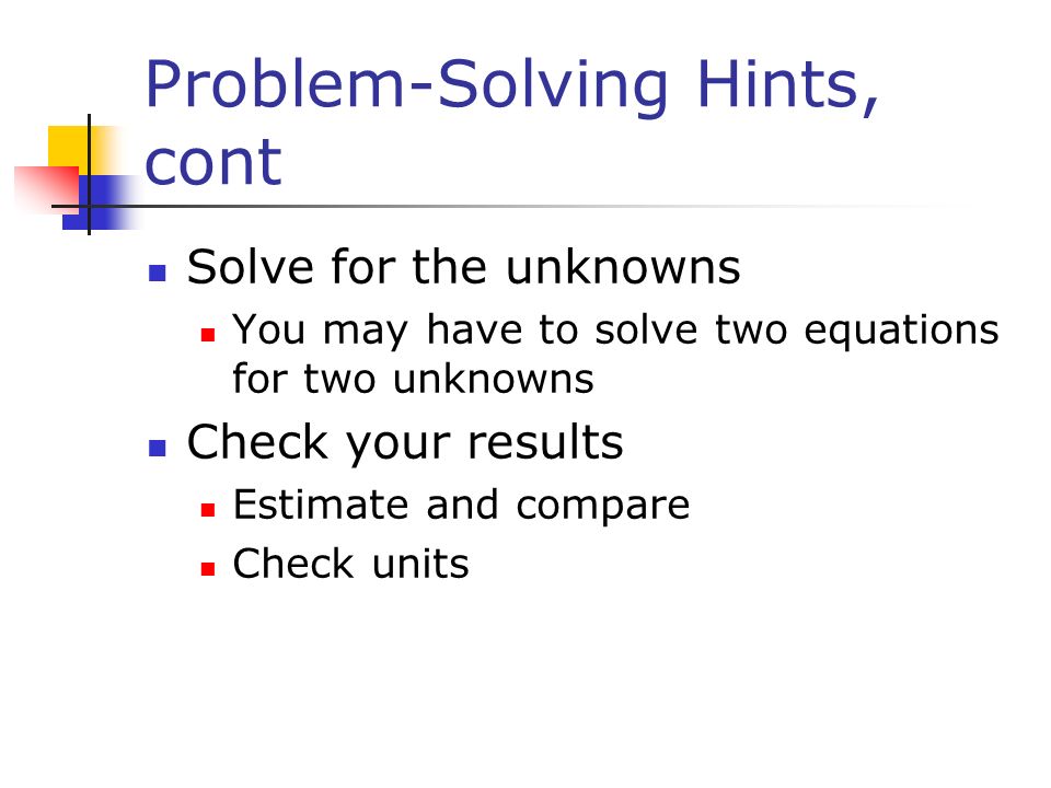 Problem-Solving Hints, cont