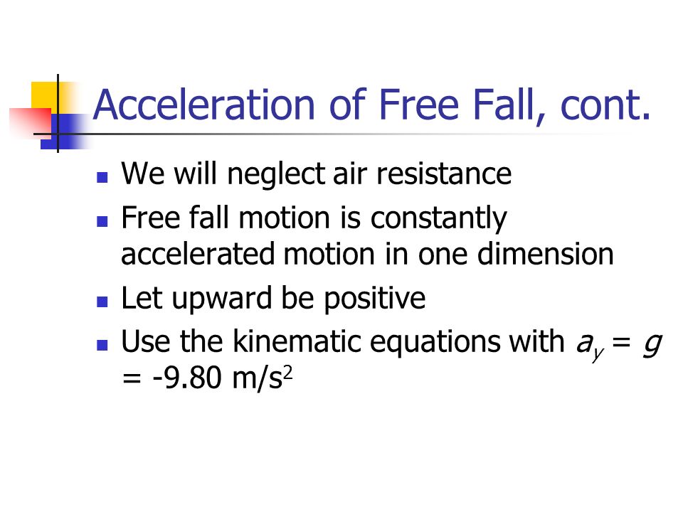 Acceleration of Free Fall, cont.