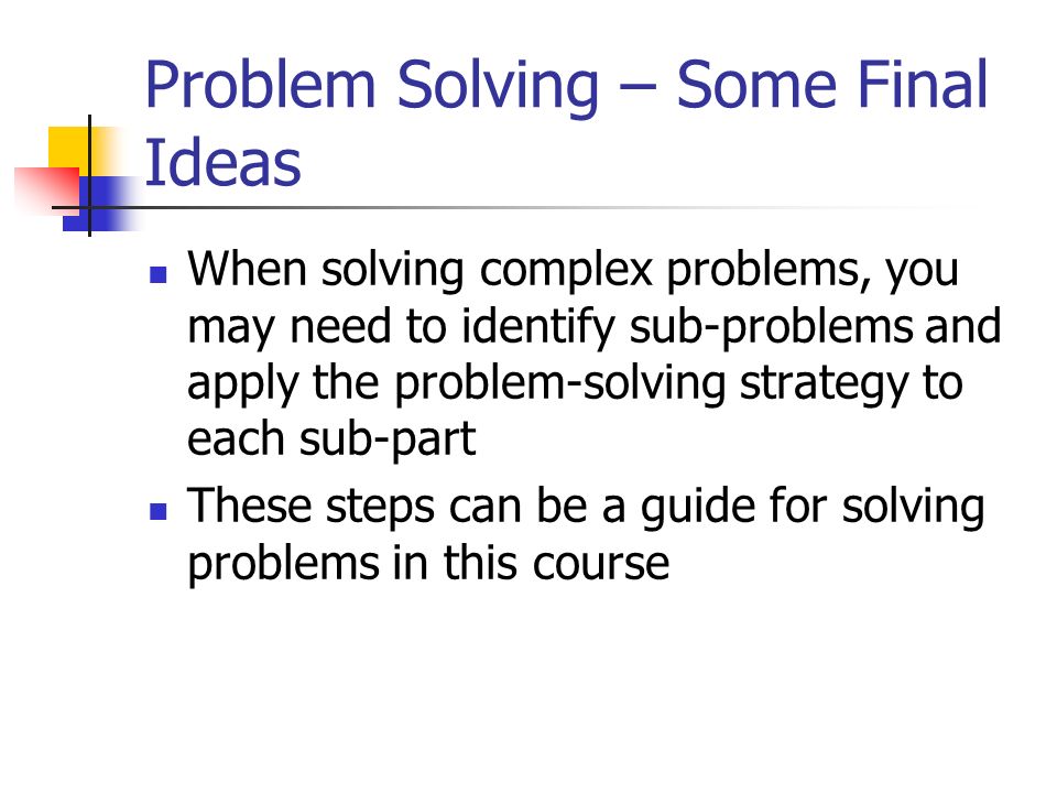 Problem Solving – Some Final Ideas