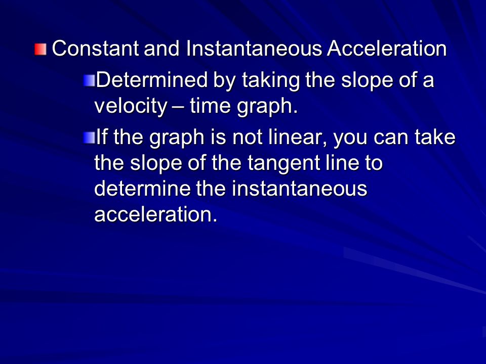 Constant and Instantaneous Acceleration