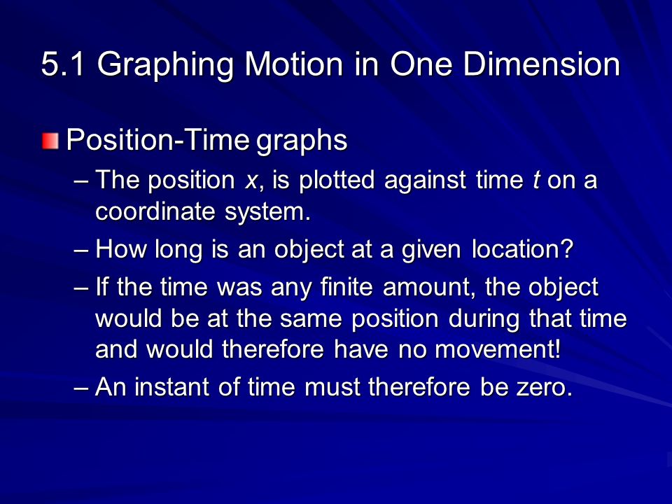 5.1 Graphing Motion in One Dimension