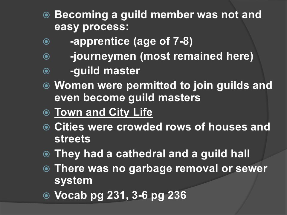 Becoming a guild member was not and easy process: