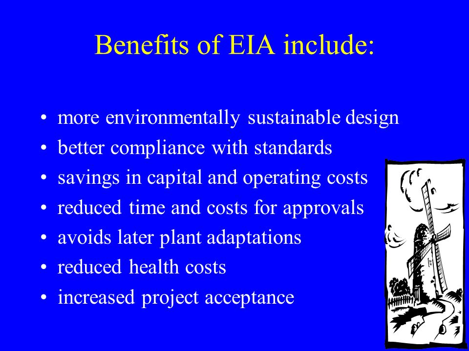 Benefits of EIA include: