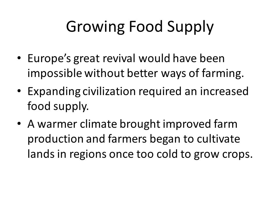 Growing Food Supply Europe’s great revival would have been impossible without better ways of farming.