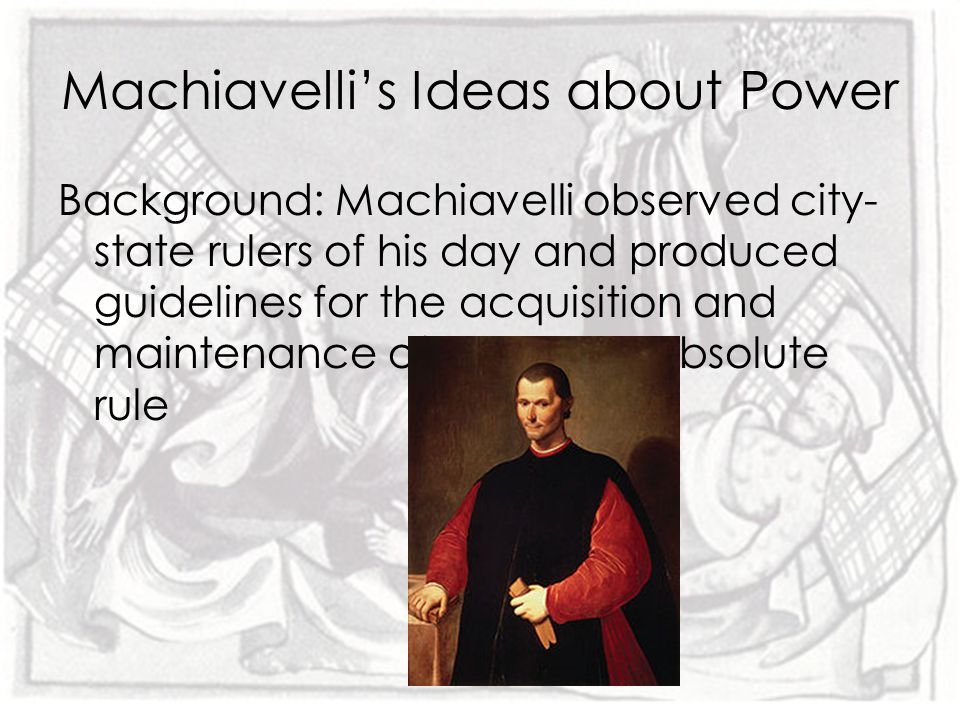 Machiavelli’s Ideas about Power