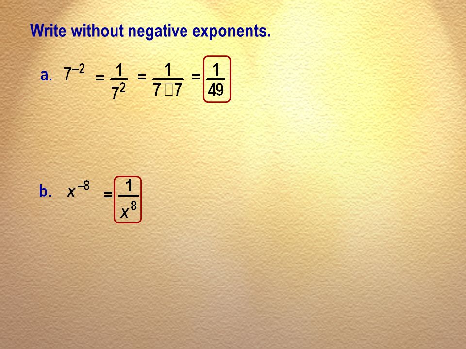 Write without negative exponents.
