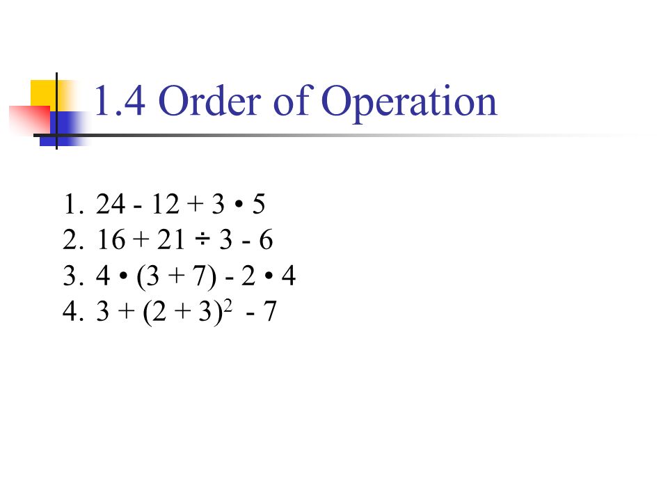 1.4 Order of Operation • ÷ 3 - 6