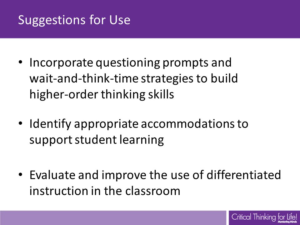 Suggestions for Use Incorporate questioning prompts and