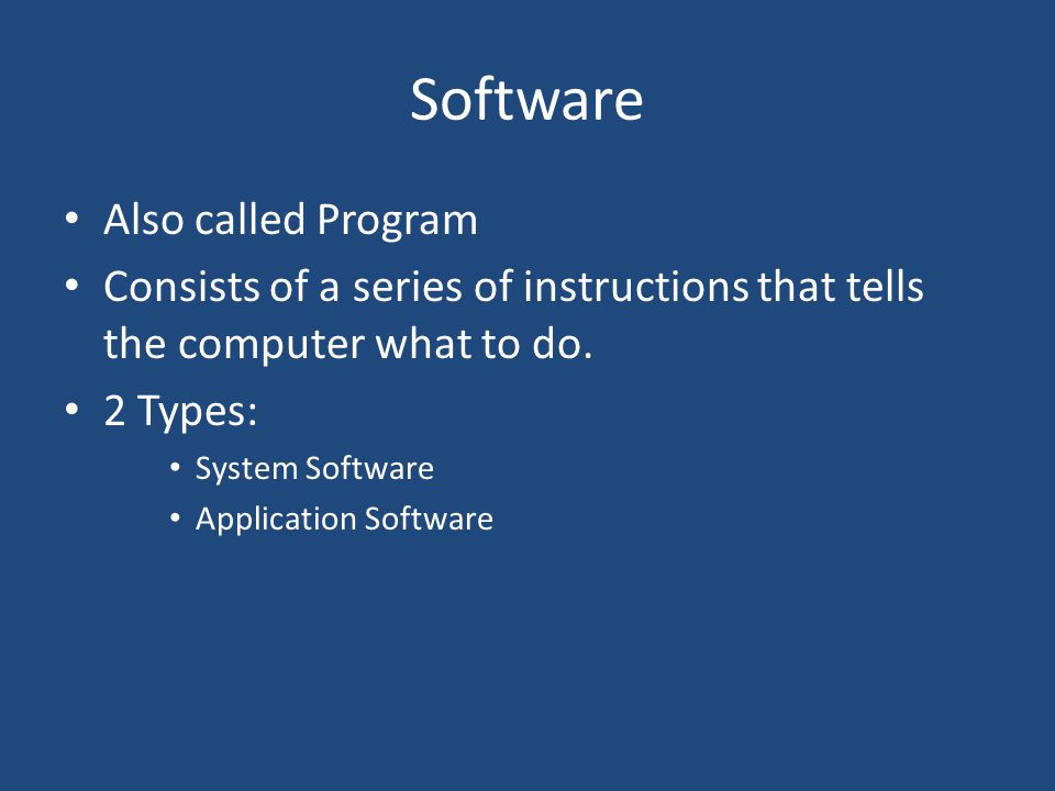 Software Also called Program