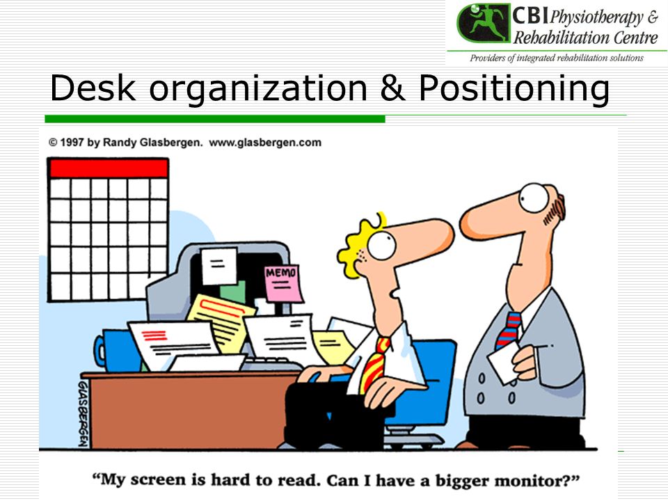 Desk organization & Positioning