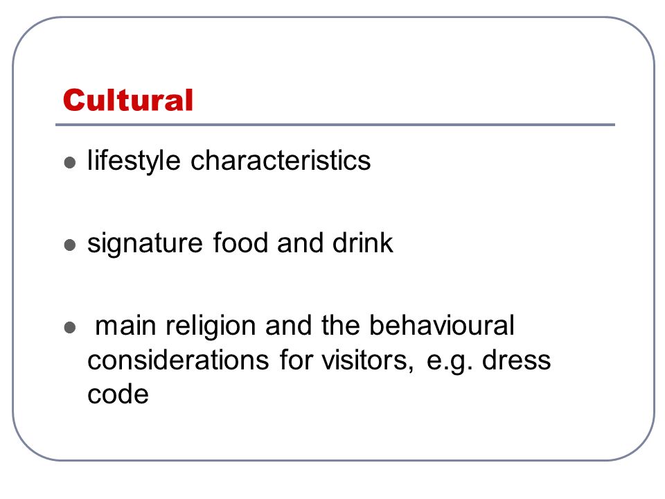 Cultural lifestyle characteristics signature food and drink