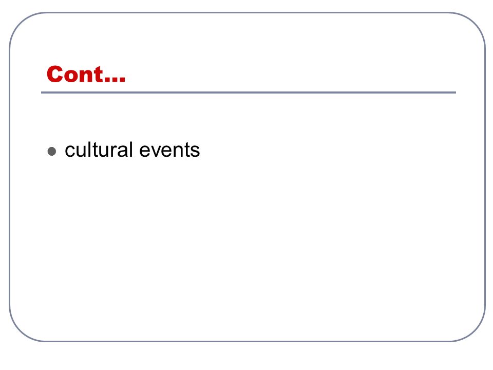 Cont… cultural events