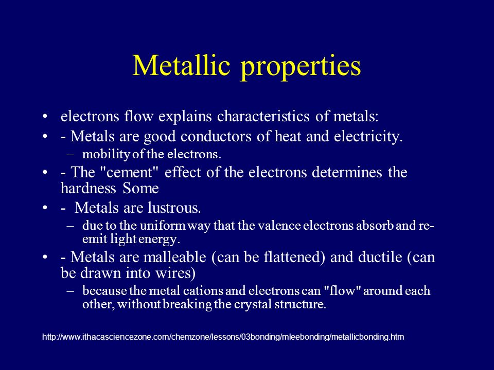 Metallic properties electrons flow explains characteristics of metals:
