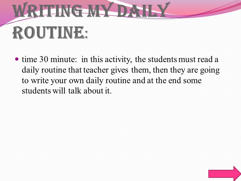 WRITING MY DAILY ROUTINE: