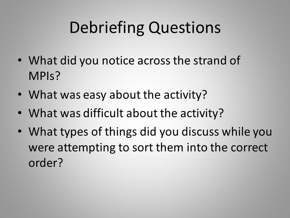 Debriefing Questions What did you notice across the strand of MPIs