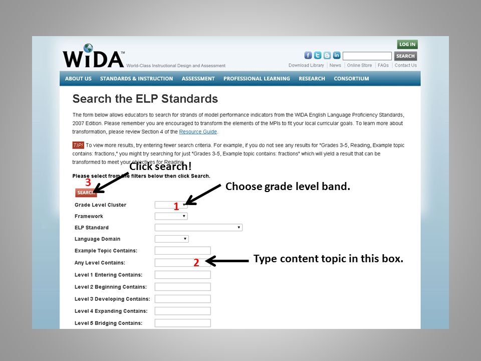 Click search! 3 Choose grade level band. 1 Type content topic in this box. 2