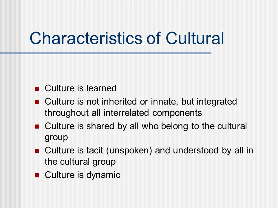 Characteristics of Cultural