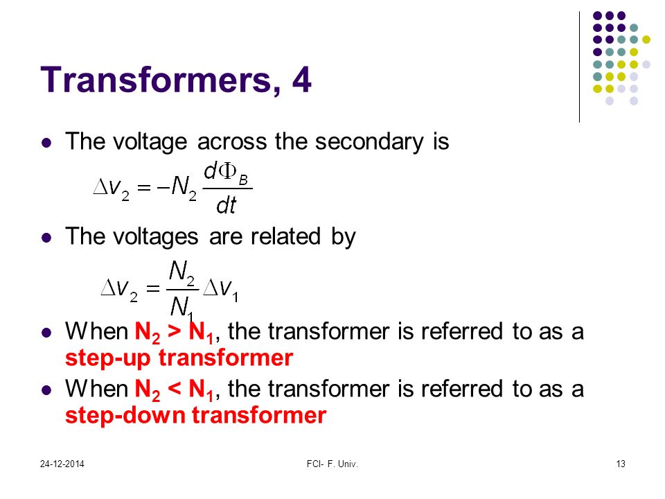 Transformers, 4 The voltage across the secondary is