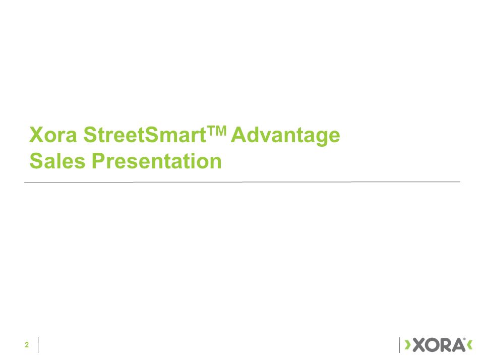 Xora StreetSmartTM Advantage Sales Presentation