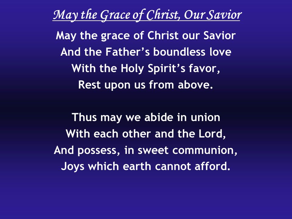 May the Grace of Christ, Our Savior