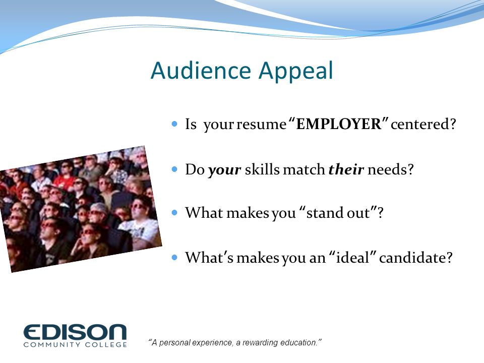 Audience Appeal Is your resume EMPLOYER centered