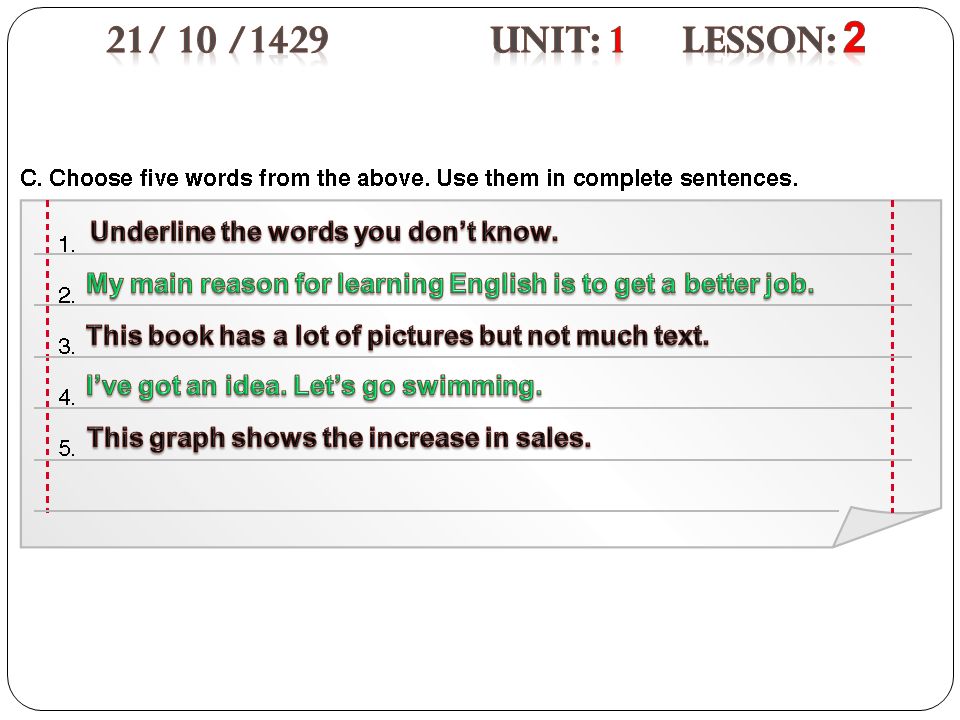 21/ 10 /1429 Unit: 1 Lesson: 2 Underline the words you don’t know.