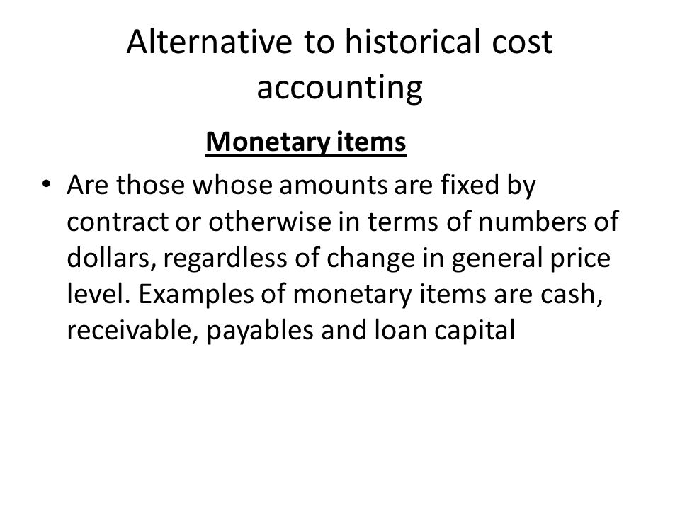 Alternative to historical cost accounting