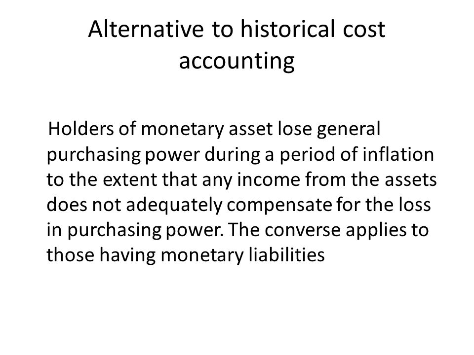 Alternative to historical cost accounting